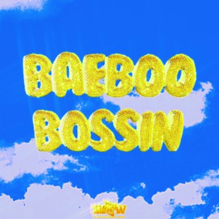 BAEBOO BOSSIN' (W3 MIX)