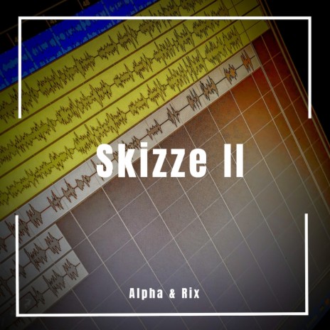 Skizze II ft. Rix | Boomplay Music