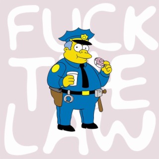 Fuck the Law (Limited Edition)