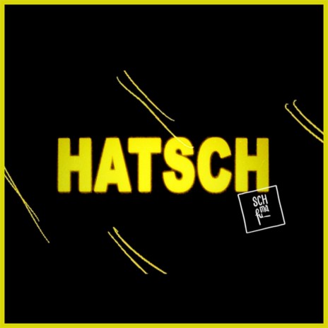 Hatsch | Boomplay Music