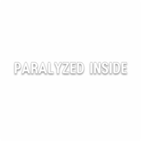 Paralyzed Inside (Demo) | Boomplay Music