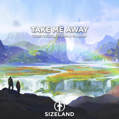 Take Me Away ft. Størm & Saarah | Boomplay Music