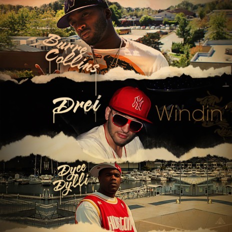 Windin' (feat. Dyce Dylli & Burre Collins) | Boomplay Music
