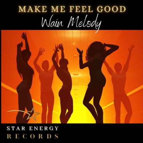 Make Me Feel Good | Boomplay Music