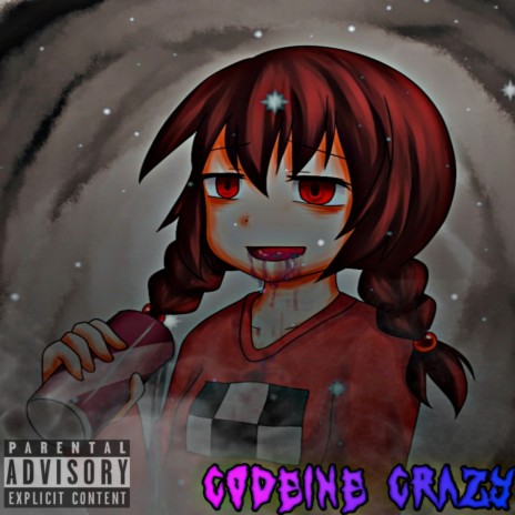 Codeine Crazy | Boomplay Music