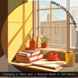 Engaging in Work with a Relaxed Mood in Cafe Bossa