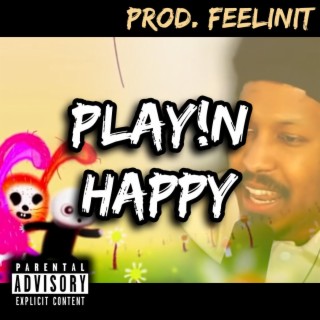 PLAYIN HAPPY