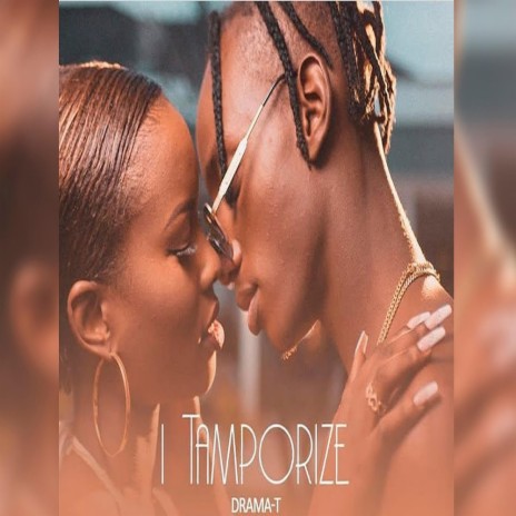 Drama T ITAMPORIZE | Boomplay Music