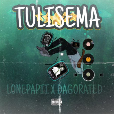 TULISEMA ft. DAGO RATED | Boomplay Music