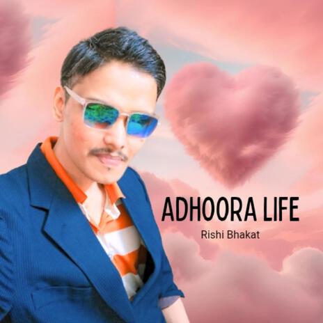 Adhoora Life | Boomplay Music