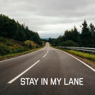 Stay in my lane