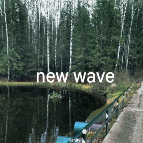 New Wave | Boomplay Music