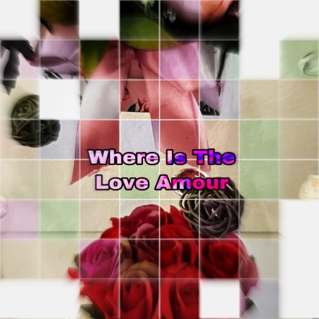 Where Is the Love Amour | Boomplay Music