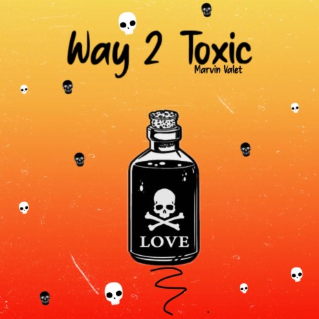 Way 2 Toxic