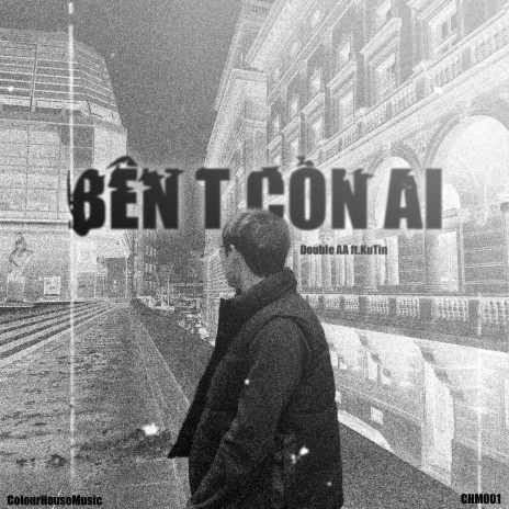 Bên T Còn Ai ft. KuTin | Boomplay Music