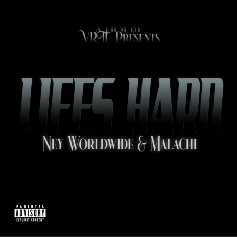 Lifes Hard ft. Malachi