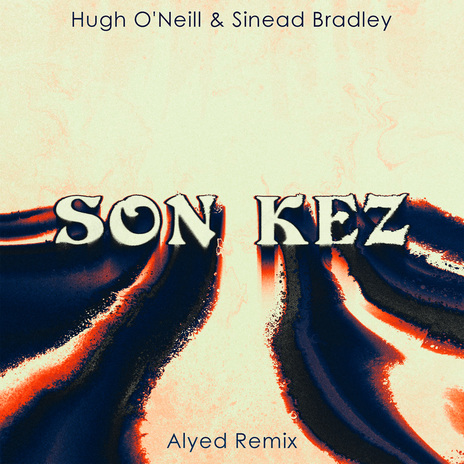 Son Kez (Alyed Remix) ft. Sinead Bradley | Boomplay Music