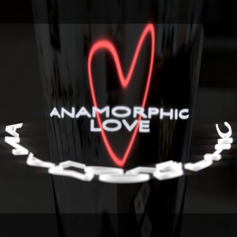 Anamorphic Love | Boomplay Music