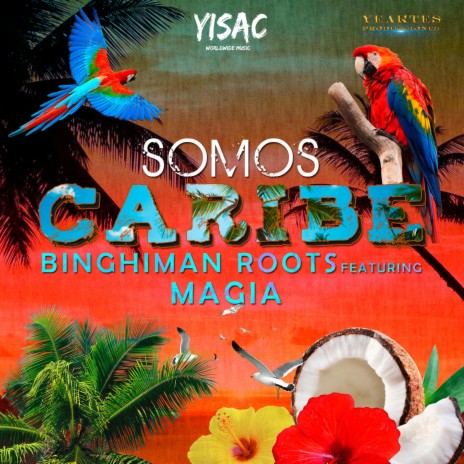 Somos Caribe ft. Magia | Boomplay Music