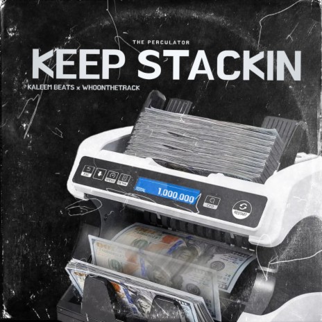Keep Stackin ft. WhoOnTheTrack