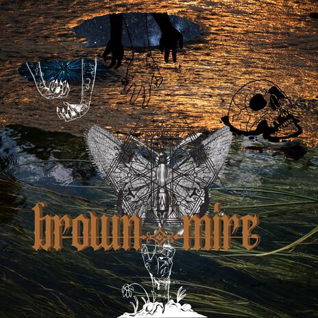 brown mire | Boomplay Music