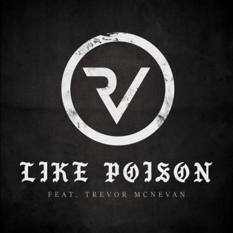 Like Poison ft. Trevor McNevan | Boomplay Music