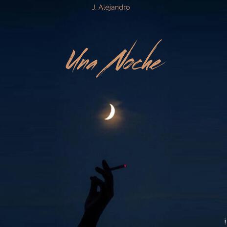 Una Noche | Boomplay Music