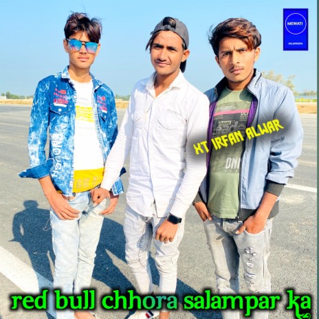 Salampar Ke Red Bull Chhora | Boomplay Music