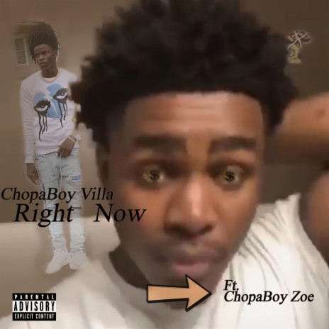 Right Now ft. ChopaBoy Villa & ChopaBoy Zoe | Boomplay Music