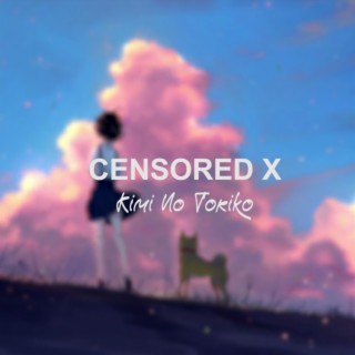 Censored X