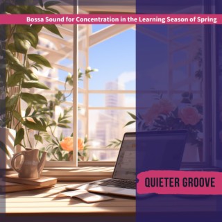 Bossa Sound for Concentration in the Learning Season of Spring