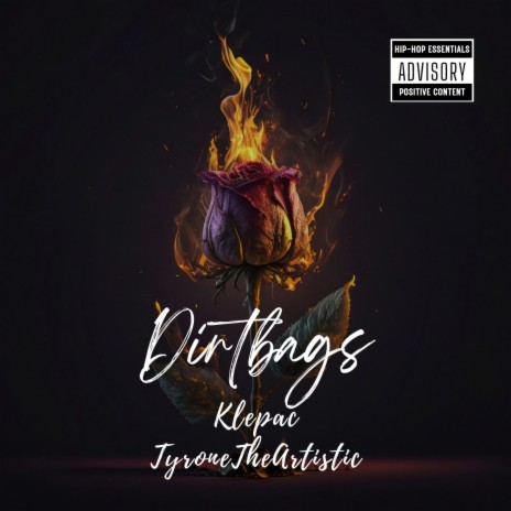 Dirtbags ft. TyroneTheArtistic | Boomplay Music
