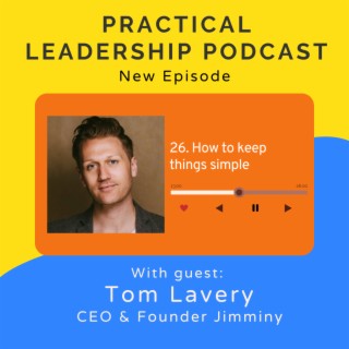 26. How to keep things simple - with Tom Lavery CEO at Jiminny