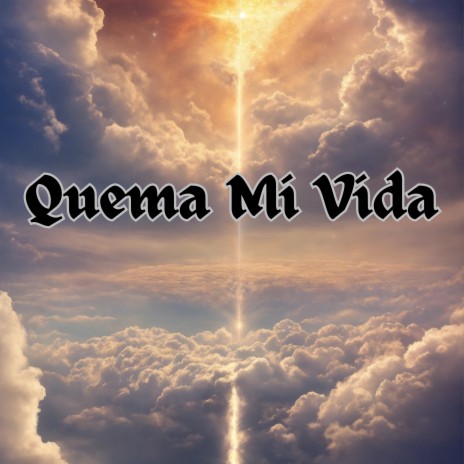 Quema Mi Vida ft. Grupo Nueva Vida | Boomplay Music