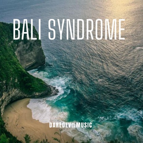 BALI SYNDROME | Boomplay Music