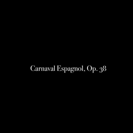 Carnaval Espagnol, Op. 38 | Boomplay Music