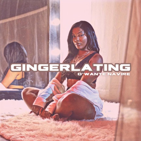 Gingerlating | Boomplay Music