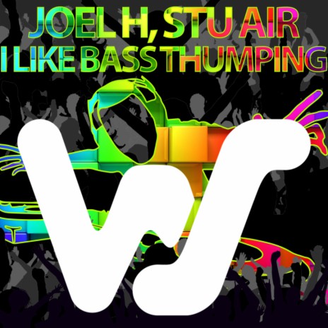 I Like Bass Thumping ft. Stu Air | Boomplay Music