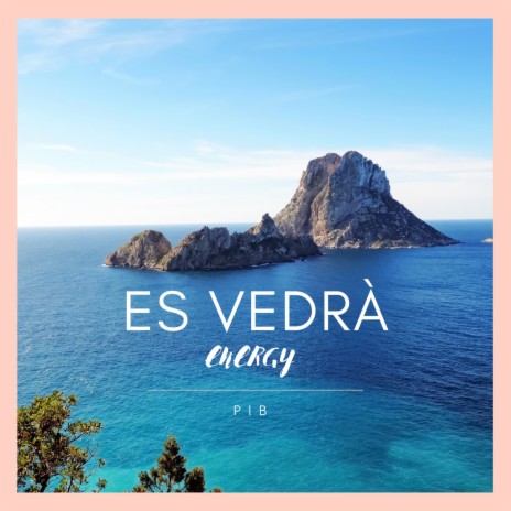 Es Vedrà Energy | Boomplay Music