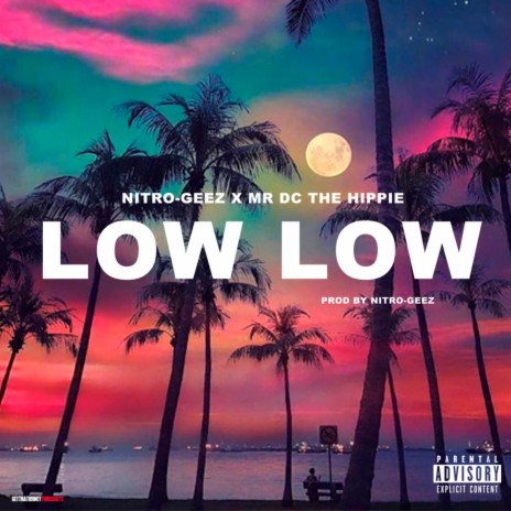 Low Low ft. Mr Dc The Hippie | Boomplay Music