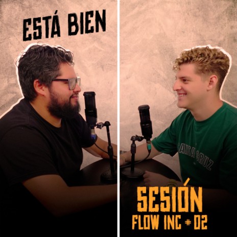 Está Bien (Sesión Flow Inc. #02) ft. Serch | Boomplay Music