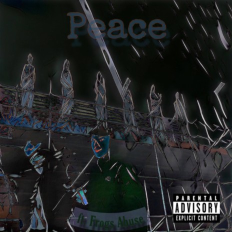 Peace ft. Frogs Abuse | Boomplay Music