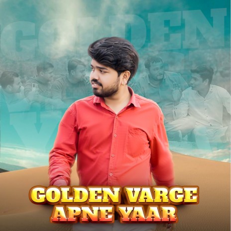 Golden Varge Apne Yaar | Boomplay Music