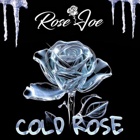 Cold Rose | Boomplay Music