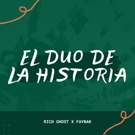 El Duo De La Historia ft. Rich Ghost | Boomplay Music