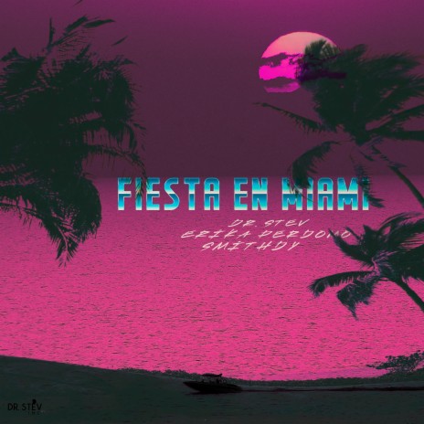 Fiesta En Miami ft. Erika Perdomo & Smithdy | Boomplay Music