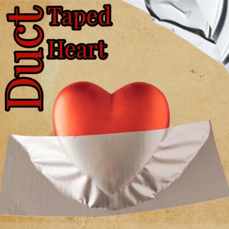 Duct Taped Heart | Boomplay Music
