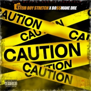 Caution (feat. Steib Boy Stretch)