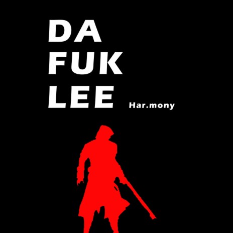 DaFukLee | Boomplay Music