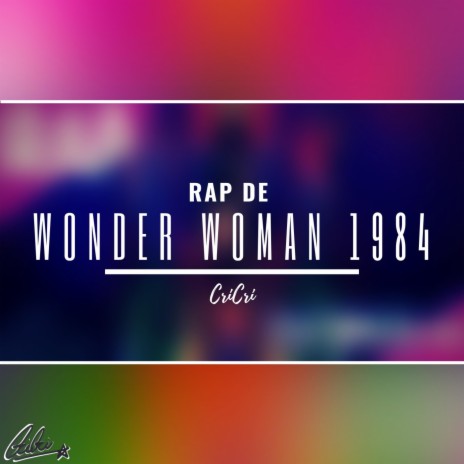 Rap de Wonder Woman 1984 | Boomplay Music